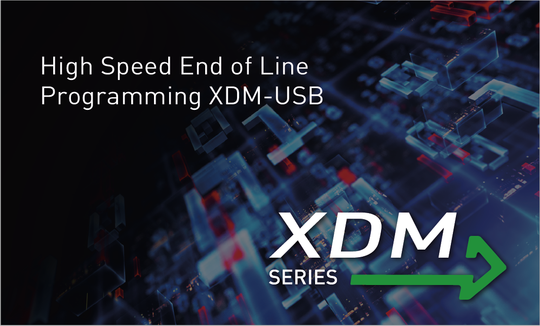 High speed end of line programming with XDM-USB